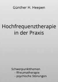 HP Günther H. Heepen: Hochfrequenz-Therapie in der Praxis